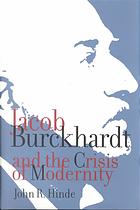 Jacob Burckhardt and the Crisis of Modernity